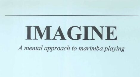 "Imagine - A Mental Approach to marimba playing", Bart Quartier